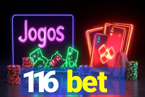 116 bet